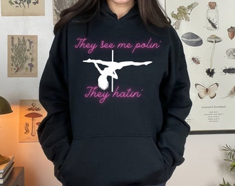 Pole dance "They see me poling" Unisex Hoodie