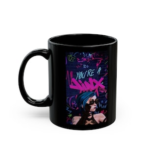 Arcane Jinx Powder, League of Legends Gift, Black Cup, Get Jinxed Coffee, Gamer Tea, Video Game Fan Present YOU ARE A JINX