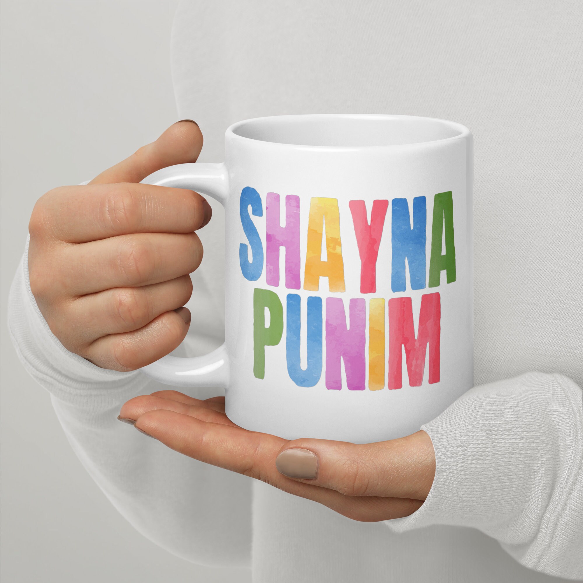 Shayna Punim-Yiddish Phrase Sweet Face-Jewish Pride-Am Yisrael Chai-Jewish Lives Matter-White Glossy 11/15/20oz Mug