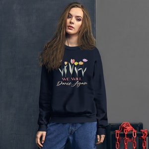 Wir werden wieder tanzen # 2-Jüdisches Leben-Judaica-Israel stark-jüdischer Stolz-nie wieder ist jetzt-Am Yisrael Chai-Unisex Rundhals-Sweatshirt