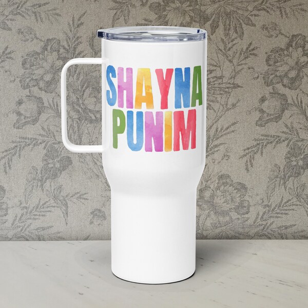 Shayna Punim On-The-Go 25oz. Insulated Stainless Steel Travel Mug with Handle