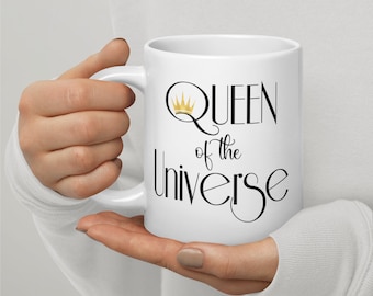 Queen of the Universe Funny Yiddish/Jewish Phrase White Glossy Ceramic  11/15/20oz Mug
