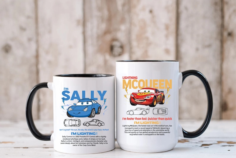 May include: Two white ceramic mugs with black handles. The mug on the left features a blue cartoon car with the text "I'm Sally, I'm Lighting!" The mug on the right features a red cartoon car with the text "Lightning McQueen, I'm faster than fast. Quicker than quick. I'm Lighting!"