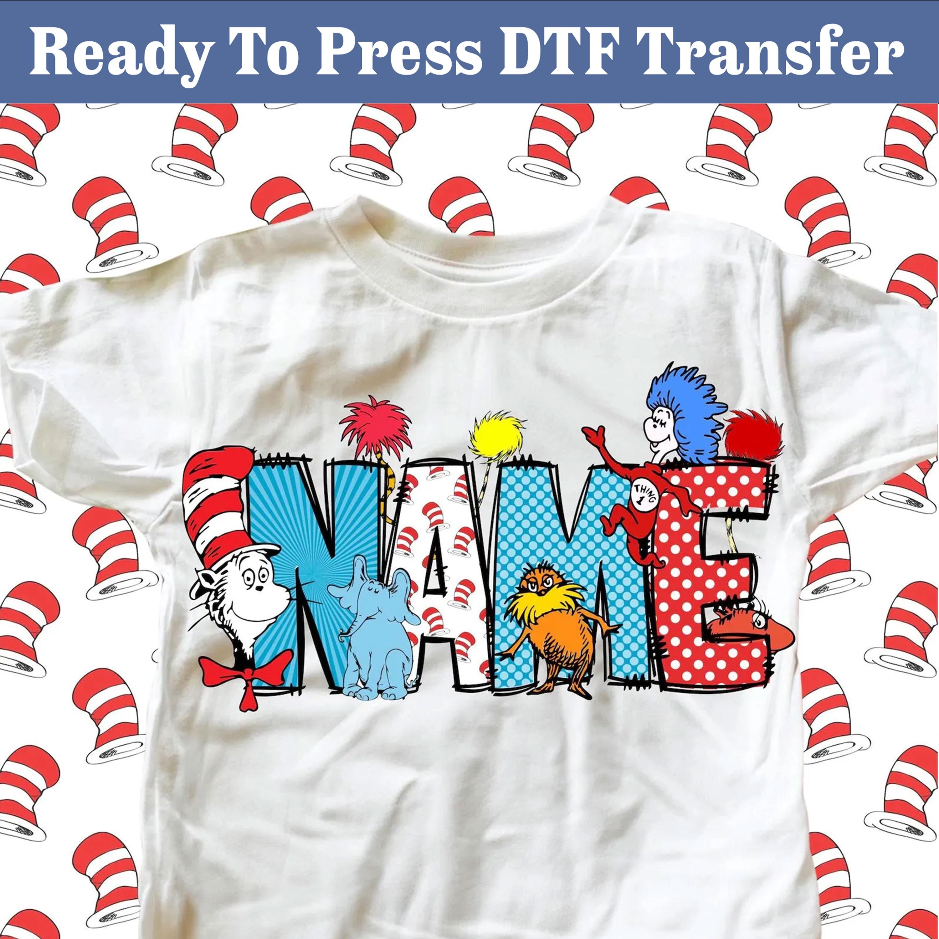 Dr.Seuss Custom Name DTF, Reading Day Ready to Press, Read Across Shirt, Cat In The Hat Kids Toddler Adult Shirt,Reading Week Matching Shirt
