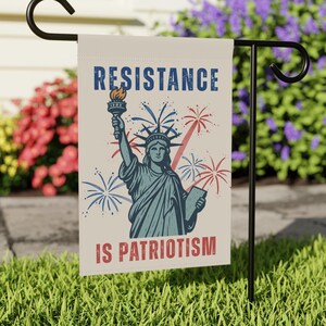 Resistance is Patriotism Statue of Liberty  Garden Flag Protest Yard Banner Patriotic Progressive Anti Trump Equality Justice Sign