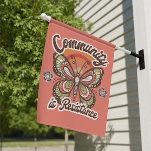 Community is Resistance House Flag/Banner - Inclusive & Empowering - Human Rights Statements Garden Banner Progressive Yard Flag