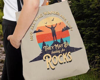 Rockhound Tote Bag Gift for Rock Collector or Geology Student Rock hound Bag Not all who wander are lost Bag Funny Shopping Bag Grocery Bag