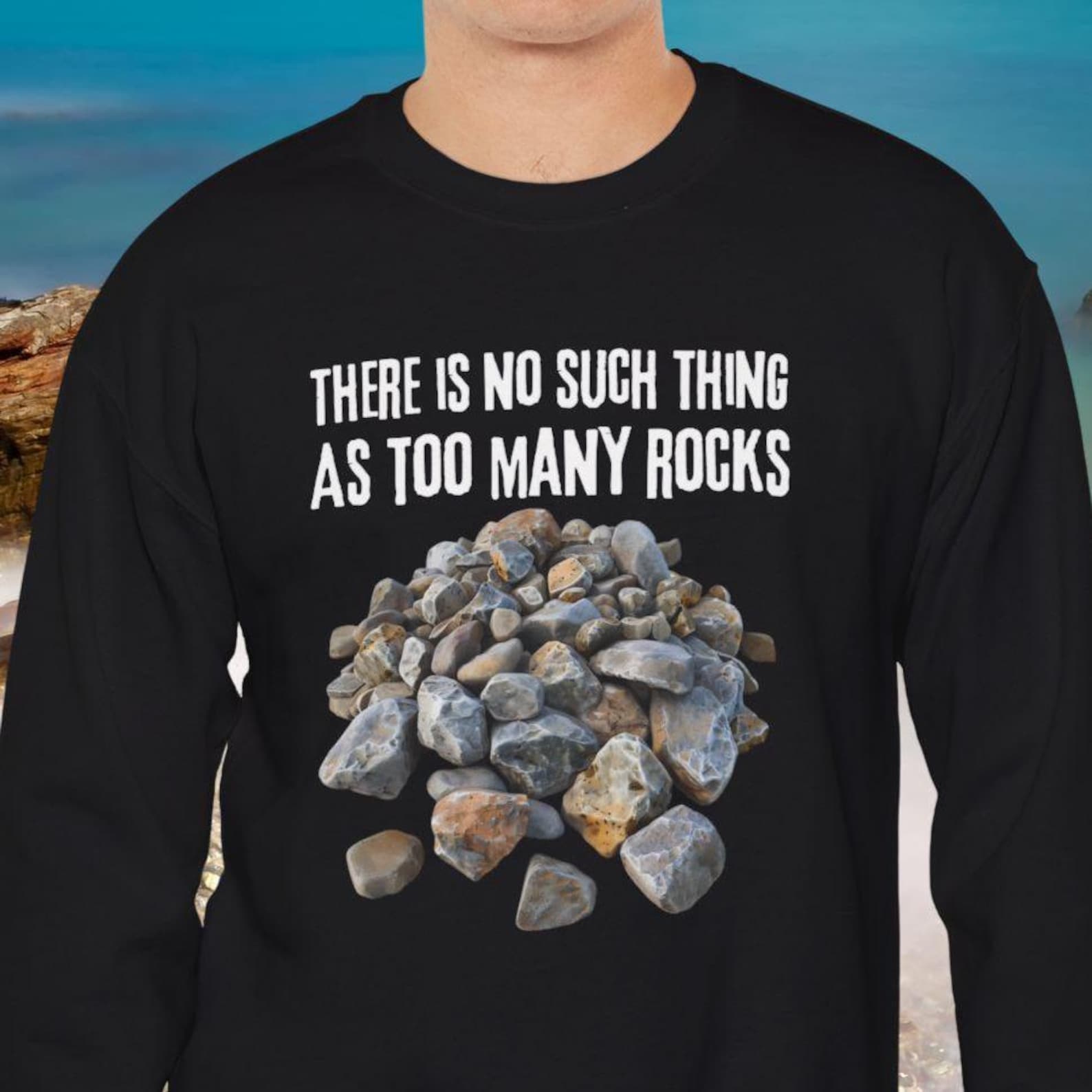 There's No Such Thing as Too Many Rocks Rockhound Sweatshirt Cozy ...