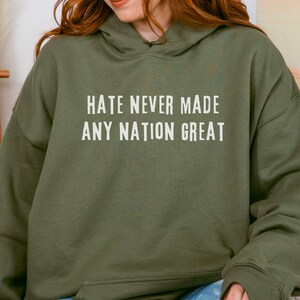 Hate Never Made Any Nation Great hoodie retro grunge anti-haat sweater Uniseks politiek activisme slijtage pro-democratie protestshirt