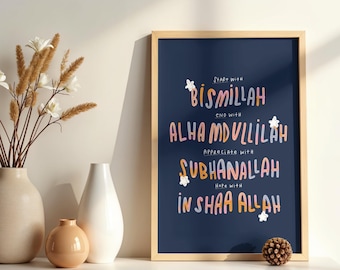 May include: A framed print with the words "Start with Bismillah, End with Alha Mdullilah, Appreciate with Subhanallah, Hope with In Shaa Allah" in colorful text on a navy blue background. The frame is light brown.