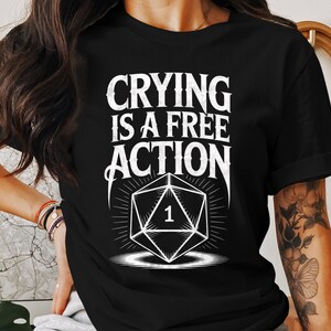 Dungeons & Dragons Crying is a free action Shirt, DnD Tee, Dragons shirt, dnd gifts, DnD Shirt, Dungeon Master shirt, dnd tshirts, dm shirt
