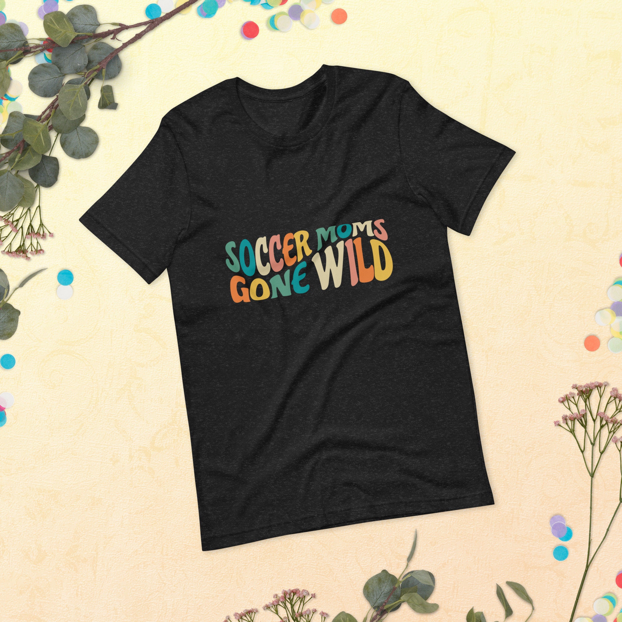 Soccer Moms Gone Wild Shirt, Mama Soccer Shirt, Soccer Season Shirt, Sports  Mom Tee, Soccer Player Shirt, Kid Ball Game Day - Etsy