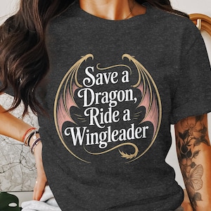 Save a Dragon Ride a Wingleader, Xaden Riorson House, Iron Flame Shirt, Dragon Rider Shirt, Violet Sorrengail, Bookish Gifts