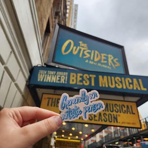 Generally an Artistic Person - The Outsiders Musical Sticker - Musical Theater Quote Vinyl Decal for Laptops, Water Bottles, etc.