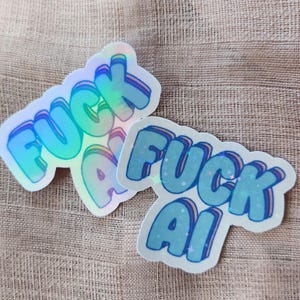 Fuck AI Custom Waterproof Vinyl Decal Sticker