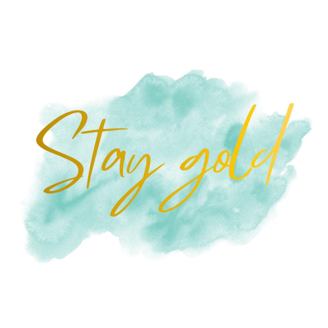 Stay Gold - the Outsiders Musical Sticker - Musical Theater Quote Vinyl ...