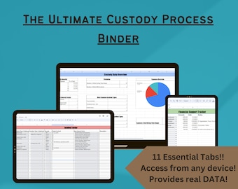May include: A digital binder with 11 tabs for managing custody data. The binder includes tabs for custody data overview, incident tracker, financial support tracker, and more. The image shows a laptop and tablet displaying the binder's contents. The text on the image reads "The Ultimate Custody Process Binder", "11 Essential Tabs!!", "Access from any device!", and "Provides real DATA!"