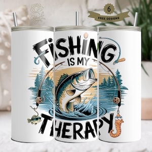 Fishing is My Therapy 20 oz Skinny Tumbler Wrap Sublimation Design Digital Download Funny Fisherman PNG Digital Design