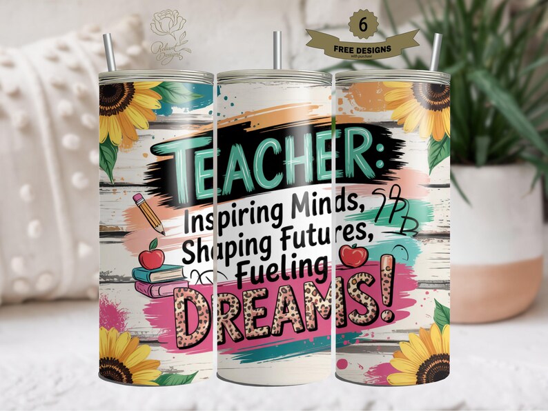 Colorful Teacher Tumbler Cup, Inspiring Minds, Shaping Futures, Fuelling Dreams, Floral Design, Stainless Steel Drinkware