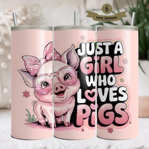 Just A Girl Who Loves Pigs Tumbler Wrap, Cute Pig 20oz Skinny Tumbler Wrap PNG, Funny Pig Tumbler Wrap PNG, Sublimation Tumbler Design