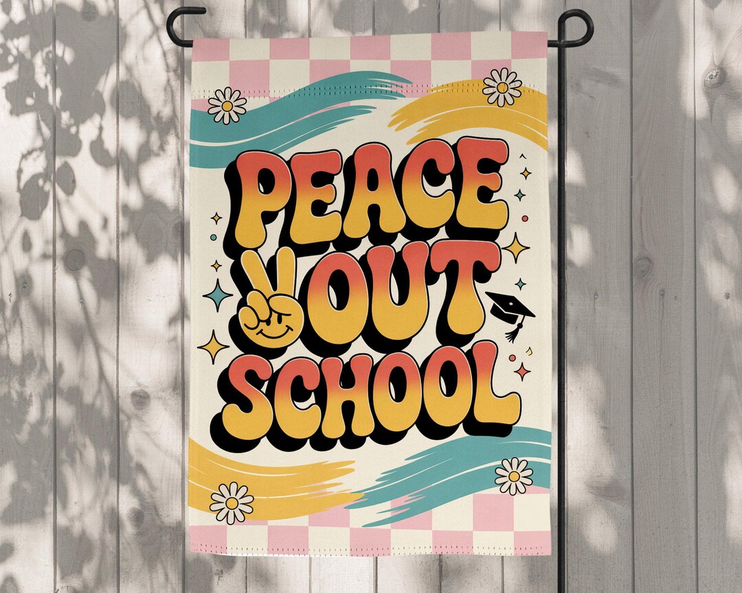 Graduation Yard Sign Digital, Retro Peace Out School Flag Png,senior ...