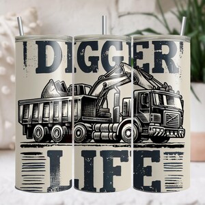 May include: Three stainless steel tumblers with a black and white illustration of a digger truck and the text "Digger Life".
