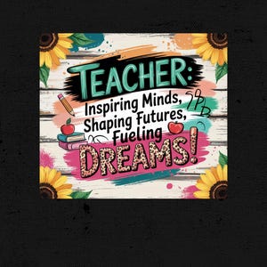 Teacher Inspirational Quote Poster, Classroom Decor, Inspiring Minds, Shaping Futures, School Wall Art, Gift for Teachers, Colorful Design