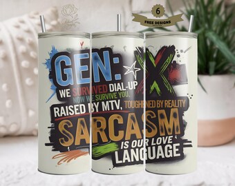 Gen X Sarcasm Tumbler Design, Straight 20oz PNG (Digital Download)