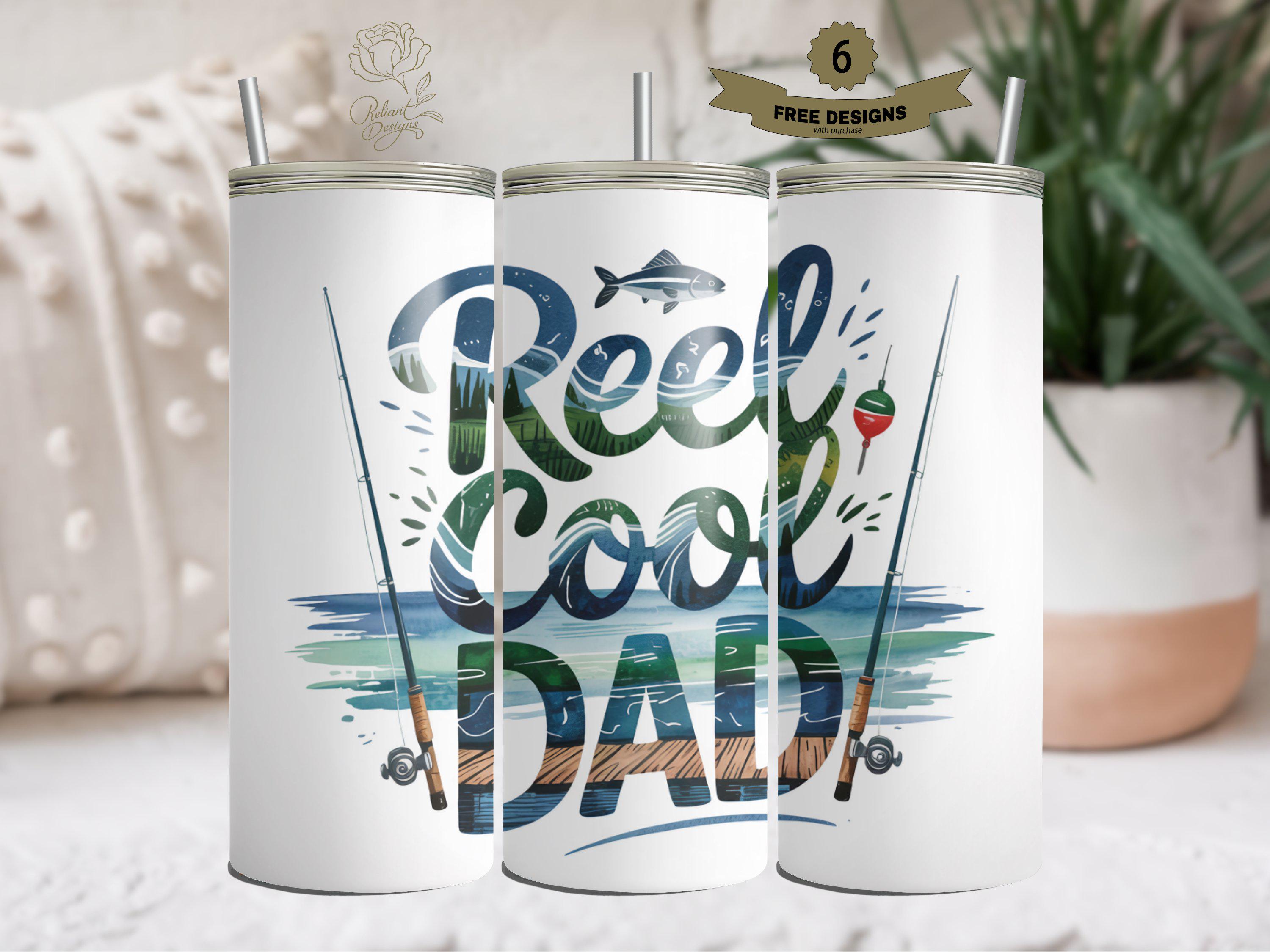 Fishing Sublimation Tumbler Design, Reel Cool Dad PNG, 20oz Tumbler ...