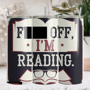 F Off I'm Reading PNG design, 20oz tumbler sublimation, Vintage book lover gift, Digital download, Instant download artwork