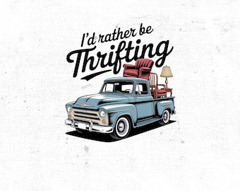 I'd Rather be Thrifting Png, Antique Thrifting Sublimation Design, Flea Market Hunting Digital Design, Garage Sale Png, Junk Queen Png