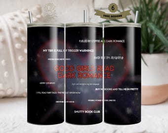 Good Girls Read Dark Romance Tumbler Wrap 20 oz Skinny Tumbler Sublimation Design Digital Download PNG Instant DIGITAL File