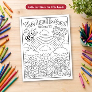 Puede incluir: Una página para colorear rectangular con el texto The Lord Is Good Nahum 1:7, una abeja, una mariposa, un arcoíris, nubes y varias flores. La página está rodeada por numerosos lápices de colores dispuestos sobre una superficie de madera clara.