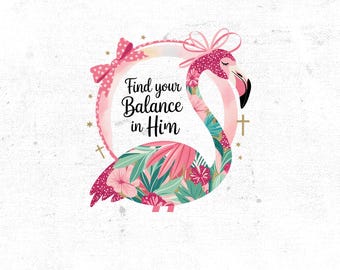 Find Your Balance PNG, Trendy Png, Faith Png, Christian Sublimation Design, Religious Png, Flamingo Png, Digital Download