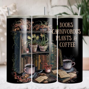 Books, Plants & Coffee Lover Bookshelves Crazy Plant Life Librarian Tumbler Wrap 20 oz Skinny Tumbler Sublimation Digital PNG Design