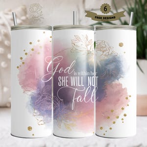 God Is Within Her, Digital Download Only Faith Tumbler Png, She Will Not Fall, Bible Verse Sublimation Design, Skinny Tumbler Psalms 46:5