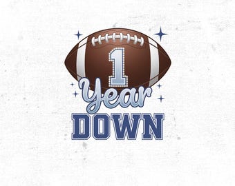 1st Year Down Digital Png Design, First Birthday PNG, Football One, First Year Png,Football One Birthday,It's My Birthday Sublimation Design