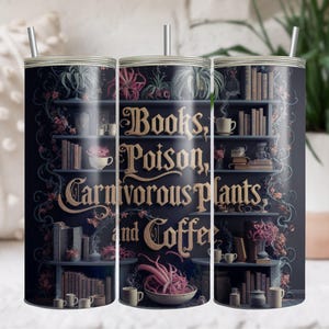 Books, Plants & Coffee Lover Bookshelves Crazy Plant Life Librarian Tumbler Wrap 20 oz Skinny Tumbler Sublimation Digital PNG Design