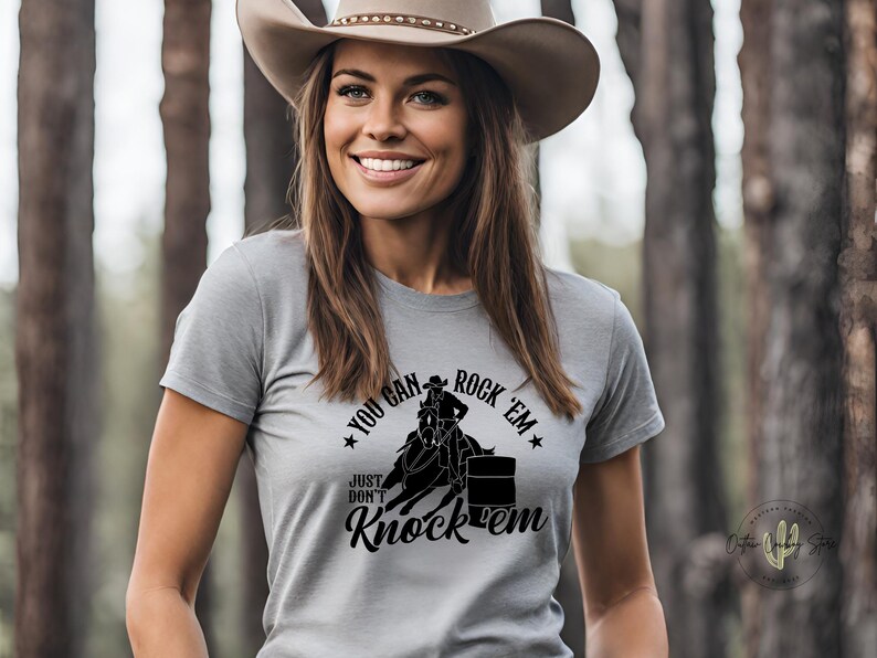 Barrel Racing Collection you Can Rock 'em Just Don't Knock 'em Cotton
