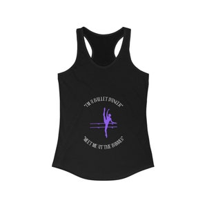 Love to Dance? Funny woman's T-shirt. "I'm a ballet dancer, meet me at the barre!" Great gift. Mother's Day fun.