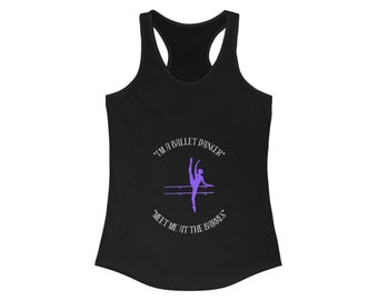 Love to Dance? Funny woman's T-shirt. "I'm a ballet dancer, meet me at the barre!" Great gift. Mother's Day fun.