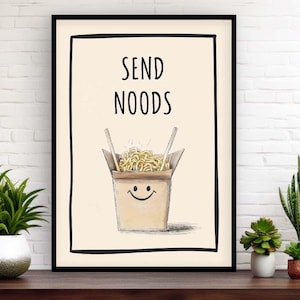 Send Noods Wall Art Print | Funny, Cheeky Kitchen, Dining, Japanese / Chinese Takeaway Noodles Typography Poster | Foodie Home Decor Gift