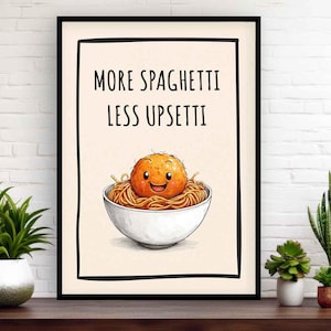 Mais Espaguete Menos Upsetti Impressão de Arte de Parede | Pôster Engraçado de Tipografia de Cozinha, Jantar, Massa Italiana e Almôndega | Presente de Decoração de Casa para Gastronômicos Fofo