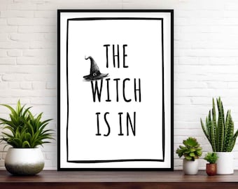 The Witch is In Wall Art Print | Cute Funny Halloween, Spooky Season Home Decor Gift | Gothic Witchy Bathroom, Hallway, Bedroom Poster