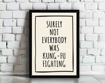 Stampa artistica da parete "Sicuramente non tutti erano combattenti di Kung-Fu" / Poster con citazione tipografica divertente / Regalo di arredamento per la casa, corridoio alla moda e soggiorno