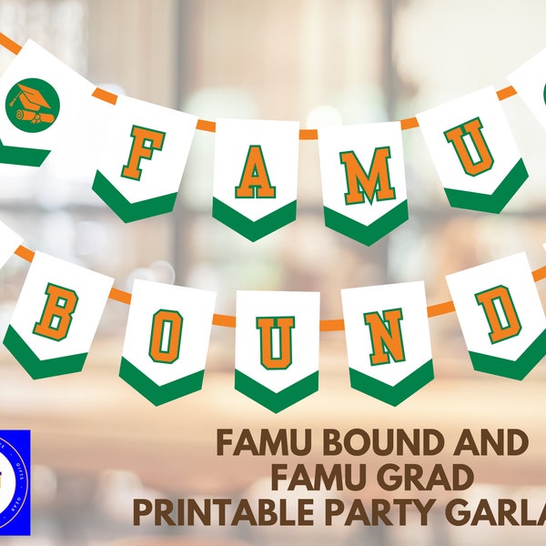 Printable FAMU Bound / FAMU Grad- Graduation Party Garland - HBCU Party Decorations