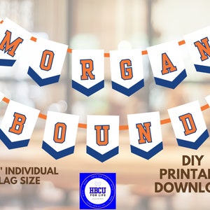Printable Morgan Bound / Morgan Grad- Graduation Party Garland - HBCU Decision Day Decor