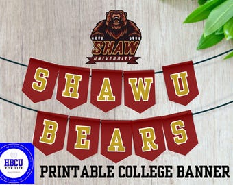 Bannière imprimable Shaw U Bears - Décoration du jour de la décision de l'Université Shaw - Articles de fête de remise des diplômes