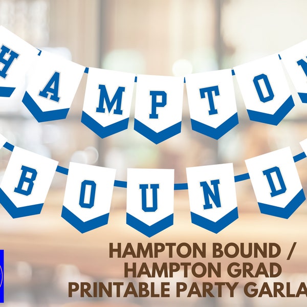 Printable Hampton Bound / Hampton Grad- Graduation Party Garland - HBCU Decision Day Decor