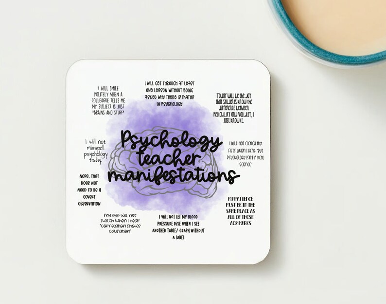 May include: A purple and white coaster with a brain graphic and the text "Psychology teacher manifestations". The coaster features a list of humorous affirmations for psychology teachers.